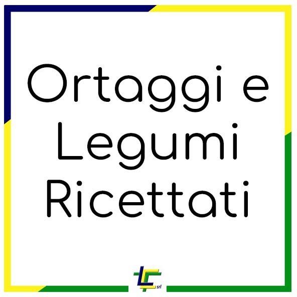 ORTAGGI E LEGUMI RICETTATI