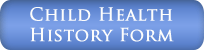 Child Health History Form - Dental Office Child Health History Form - Dental Office