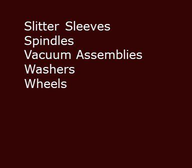 A red background with white text that says slitter sleeves spindles vacuum assemblies washers wheels