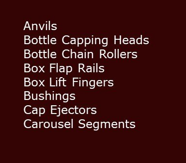A list of anvils bottle capping heads box flap rails box lift fingers bushings cap ejectors carousel segments