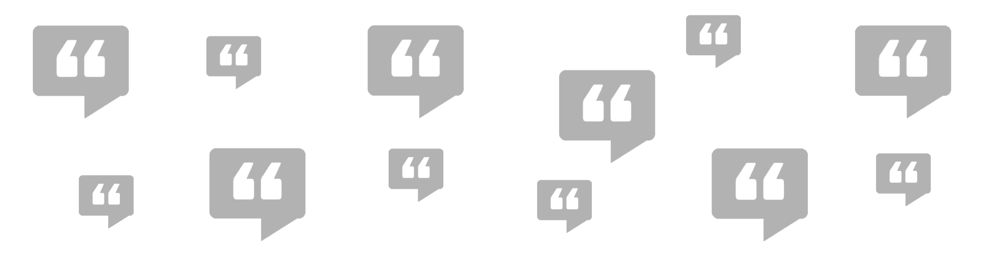 Scattered gray speech bubbles on a white background.