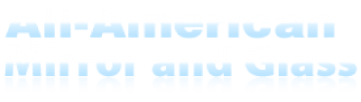 All-American Mirror and Glass