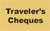 Traveler 's cheques is written on a yellow background