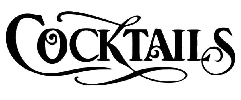 Cocktails in elegant, script-like font.