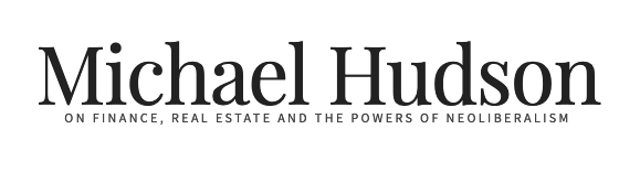 The logo for michael hudson on finance , real estate and the powers of neoliberalism