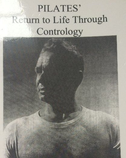 Joseph Pilates, founder of Pilates, book Return to Life Through Contrology