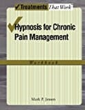 Hypnosis for Chronic Pain Management: Workbook - School of Hypnotherapy in Palo Alto, CA Hypnosis for Chronic Pain Management: Workbook - School of Hypnotherapy in Palo Alto, CA