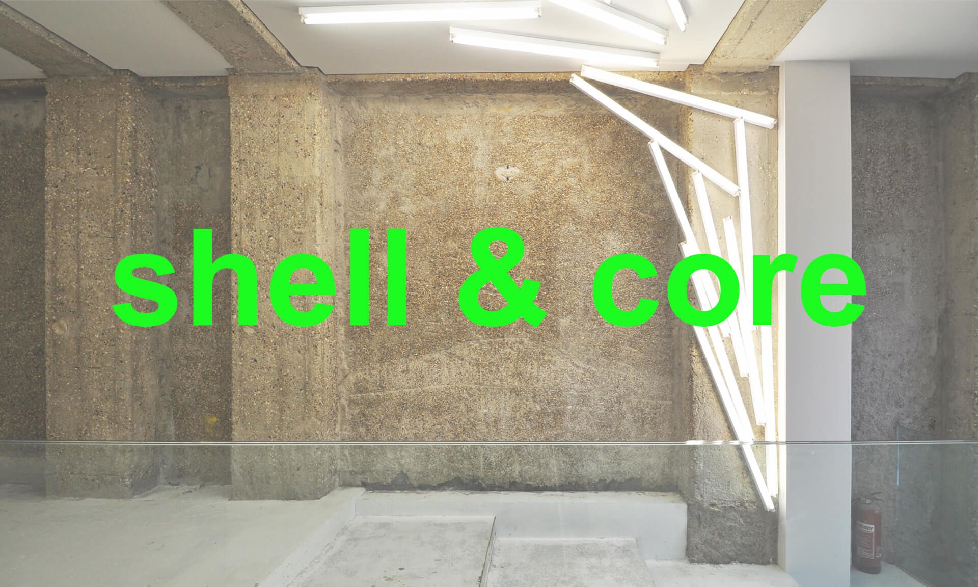 shell & core