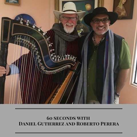 60 seconds with Daniel Gutierrez and Roberto Perera