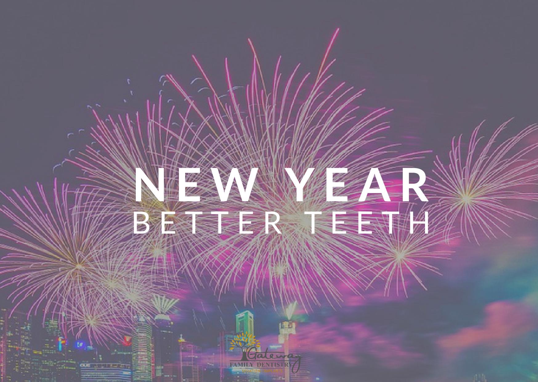new year's dental health resolutions gateway family dentistry new year's dental health resolutions gateway family dentistry