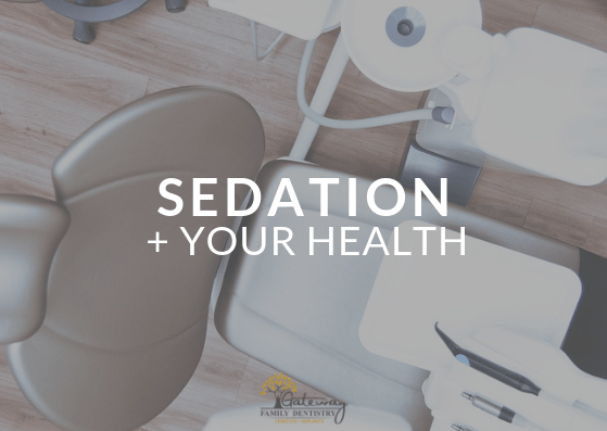 sedation dentistry gateway family dentistry