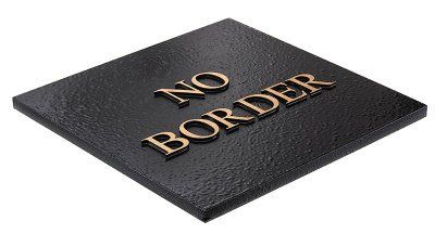 NO BORDER PLAQUE
