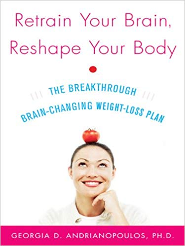 A book titled retrain your brain reshape your body
