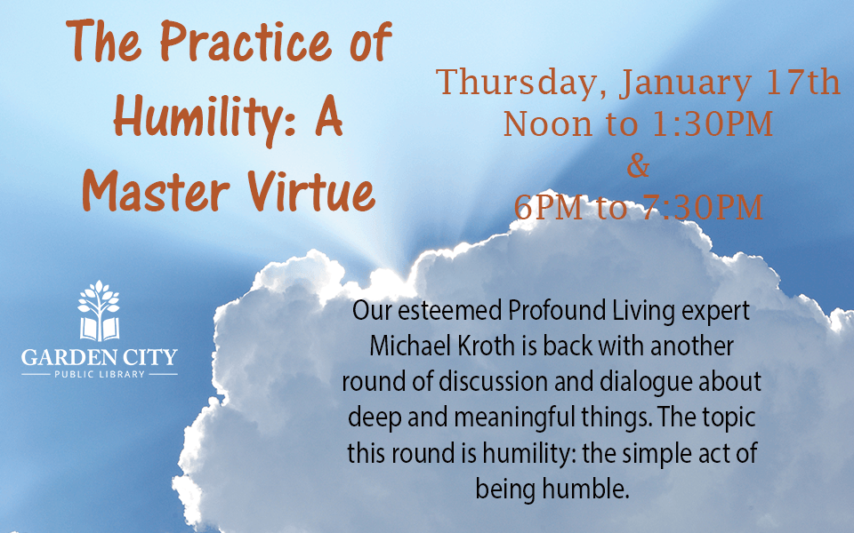 The Practice Of Humility. Profound Living. Michael Kroth.