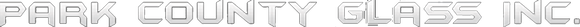 Park County Glass Inc.