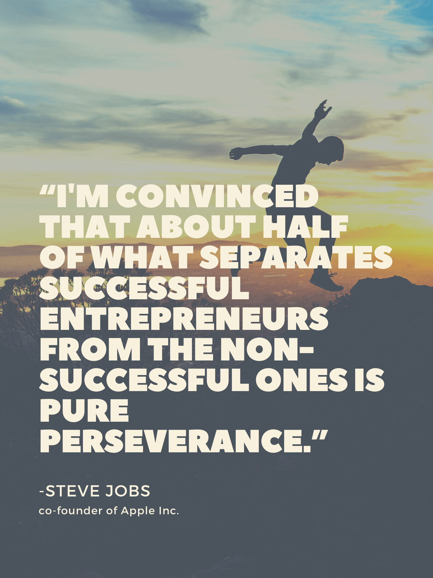 A quote by steve jors says that about half of what separates successful entrepreneurs from the non successful ones