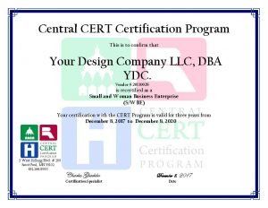 A certificate that says central cert certification program your design company llc dba ydc