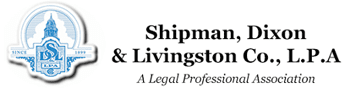 Shipman Dixon & Livingston LPA Attorneys at Law Shipman Dixon & Livingston LPA Attorneys at Law