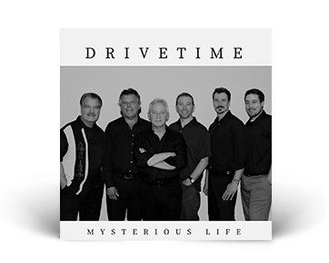 Album cover for “Drivetime – Mysterious Life,” showing five men standing together in black-and-white.