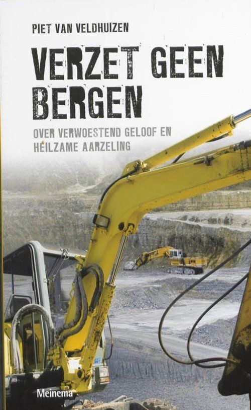 De complete tekst is te downloaden! Verzet geen bergen
