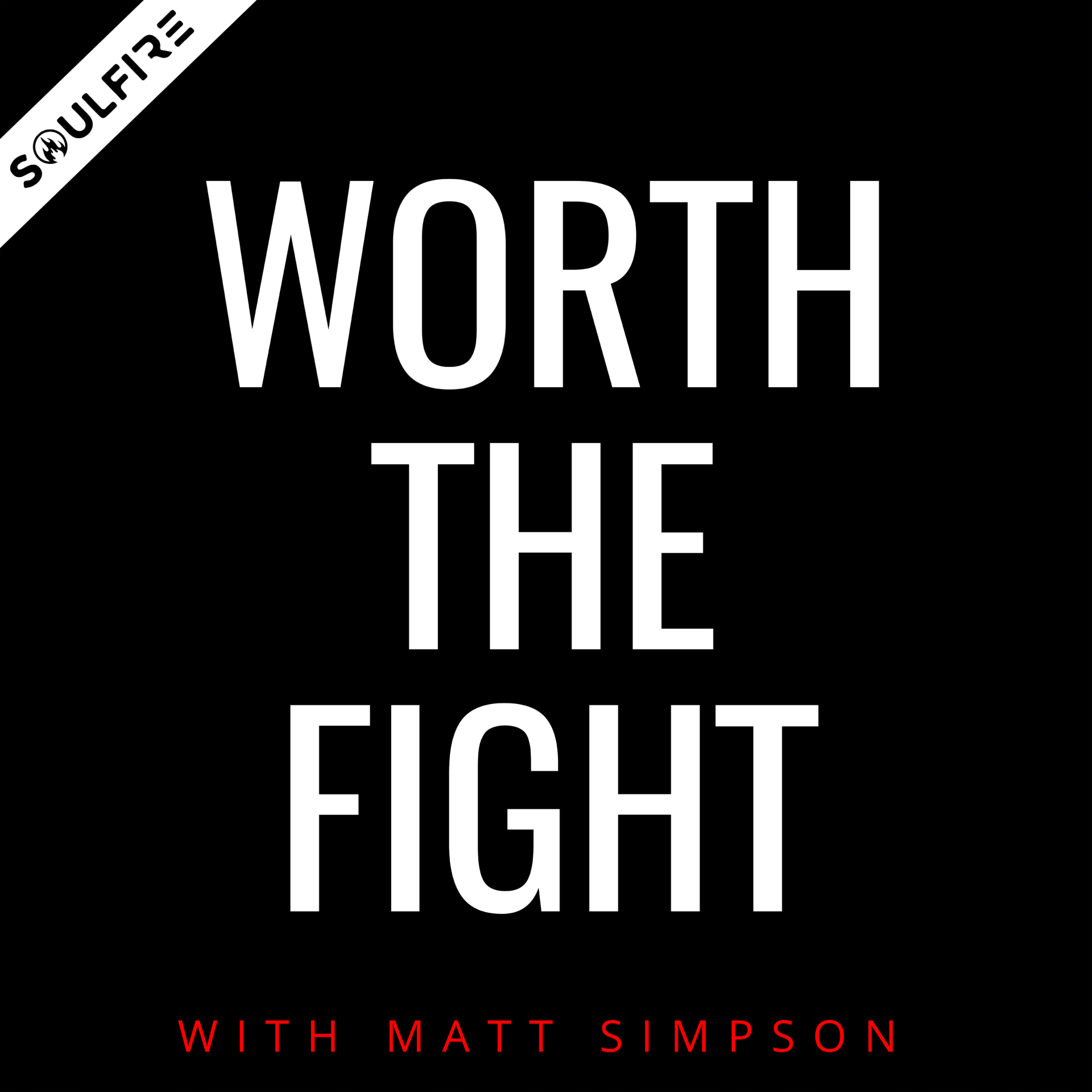 A black background with white text that says worth the fight