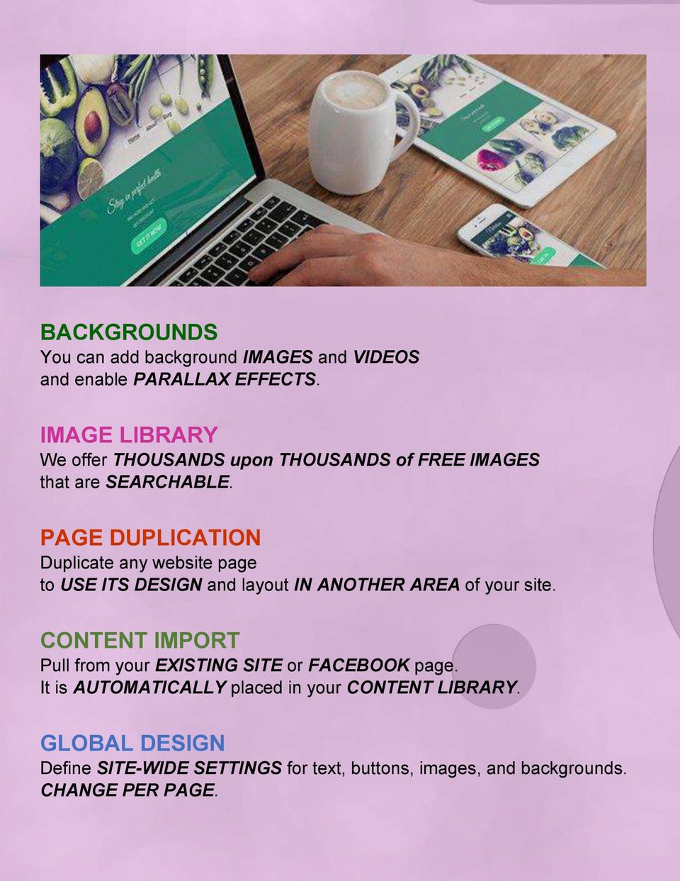 Why Churchweb Support? Backgrounds, Image library, Content import, Global design