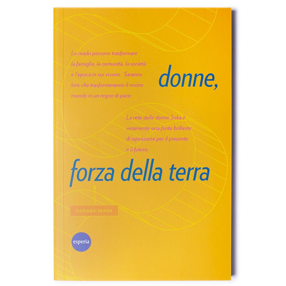 A yellow book titled donne forza della terra