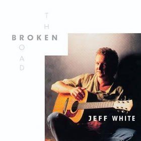 Jeff White - The Broken Road