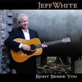 Jeff White - Right Beside You