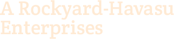 A Rockyard-Havasu Enterprises