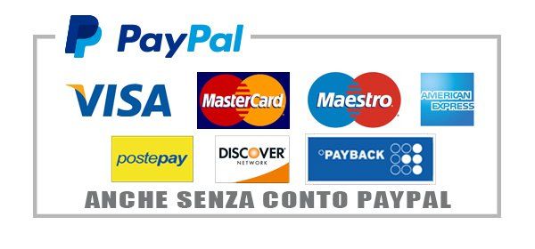 Pagamento con circuito PayPal e le maggiori carte di credito Pagamento con il circuito Pay Pal e le maggiori carte di credito.
