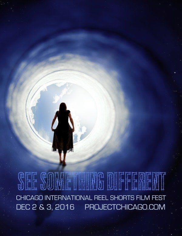 Poster for the Chicago International Reel Shorts Film Fest, a woman in a tunnel, text: See Something Different, Dec 2 & 3, 2016.