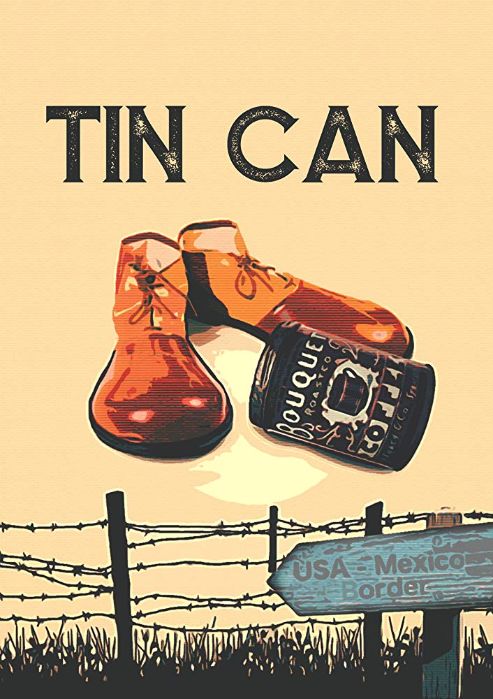 Poster: boots atop a tin can, barbed wire fence, USA-Mexico border sign.