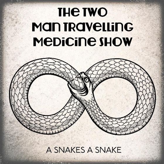 The cover of the two man travelling medicine show a snakes a snake