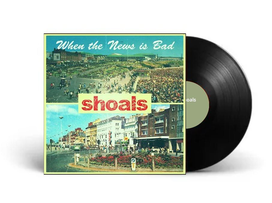 Shoals when the news is bad is a vinyl record