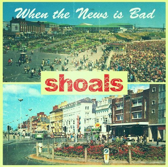 When the news is bad shoals album cover