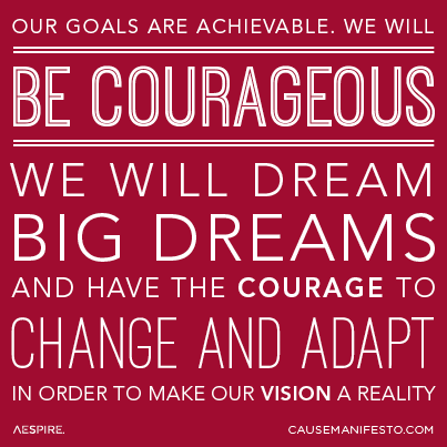 be courageous. reinvent yourself.