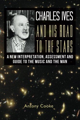 Charles Ives and his Road to the Stars