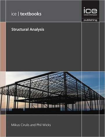 Structural Analysis. ICE (Institution of Civil Engineers) Publishing. ISBN 978-0-7277-5984-9 Structural Analysis. ICE (Institution of Civil Engineers) Publishing. ISBN 978-0-7277-5984-9