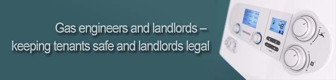 A picture of a gas engineers and landlords keeping tenants safe and landlords legal