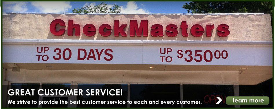 Sign for CheckMasters offering up to 30 days and $350. Great customer service banner at the bottom.