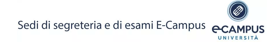 Sedi di segreteria ed esami E-Campus