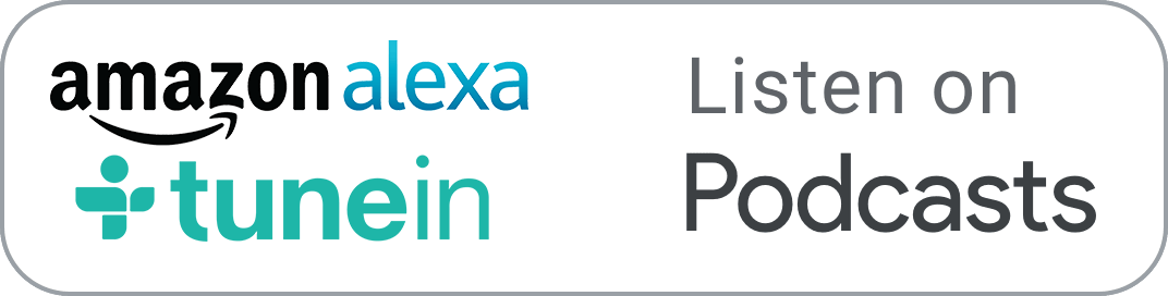 Listen on amazon alexa through tune in podcast button. Just say,