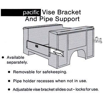 Line drawing of a pacific Vise Bracket and Pipe Support. Features include a slide-out vise bracket and recessed pipe holder.