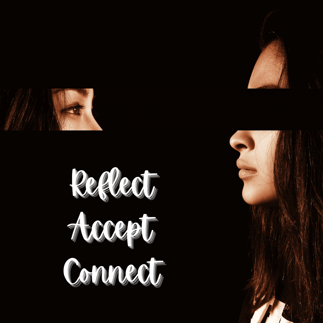 a woman looking at her own reflection and a message to reflect for self-growth and accept who you are.