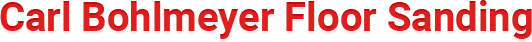 Carl Bohlmeyer Floor Sanding