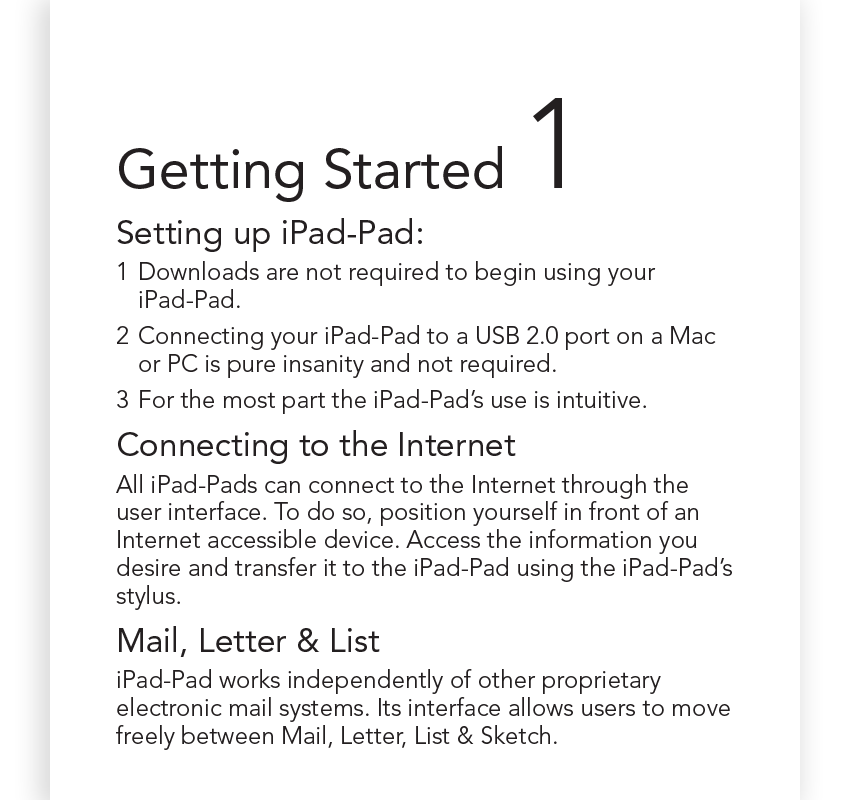 Instructions for using an iPad-Pad, including connecting to the internet and using the stylus.