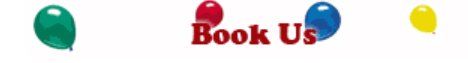 A sign that says book us with balloons in the background