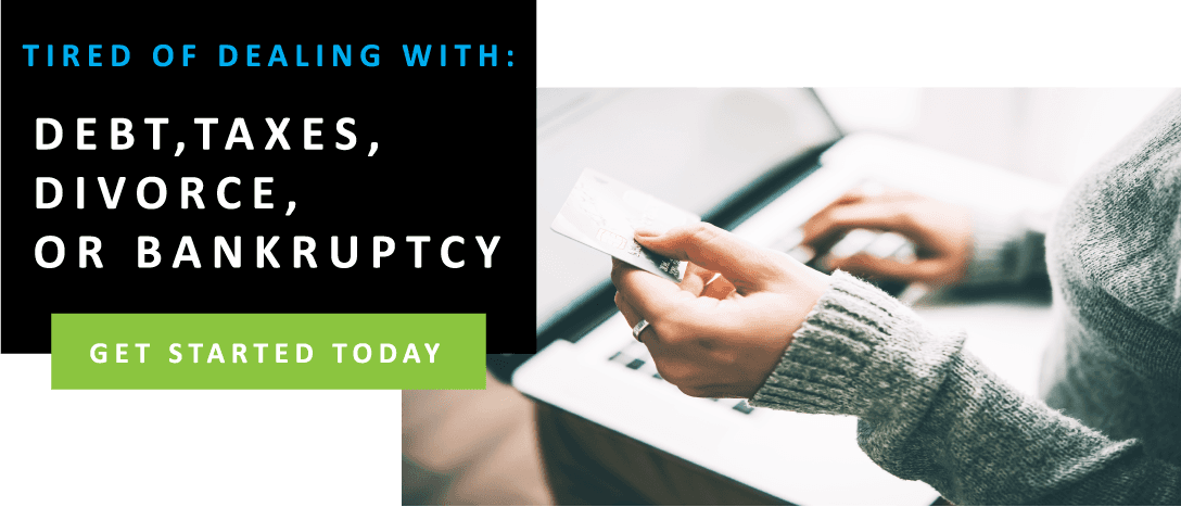 TIRED OF DEALING WITH DEBT, TAXES, DIVORCE, OR BANKRUPTCY? GET STARTED TODAY WITH AIM FINANCIAL LLC