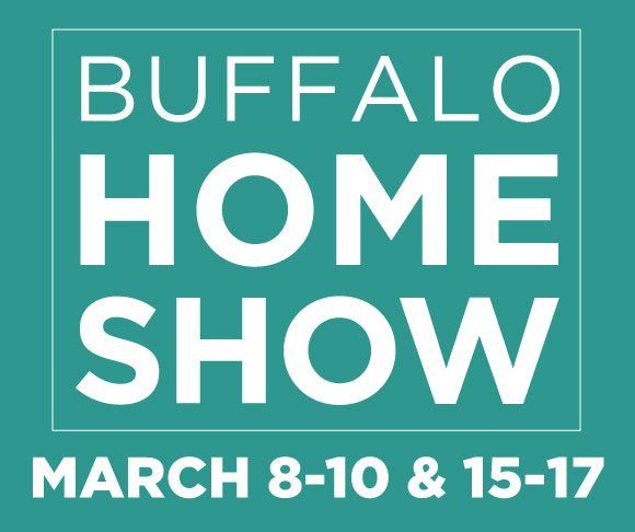 Text on a teal background reads: BUFFALO HOME SHOW, MARCH 8-10 & 15-17.